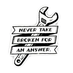 Never Take Broken Sticker